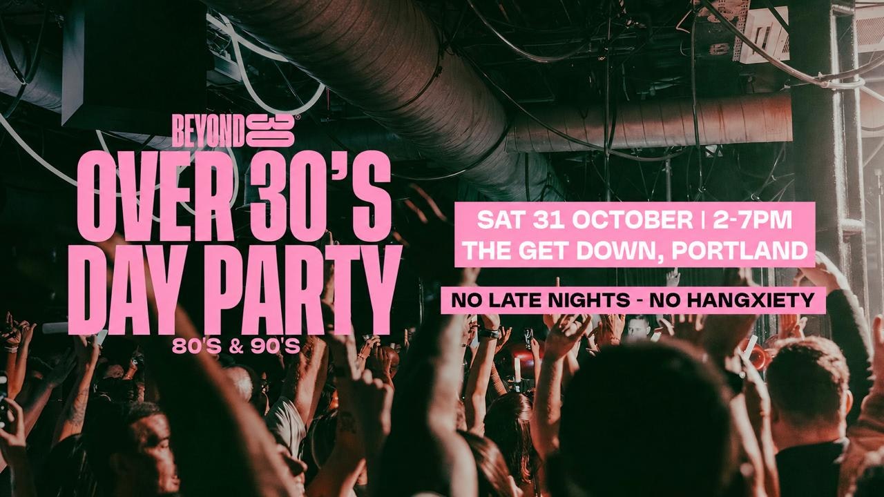 80s & 90s Over 30s Daytime Clubbing – PORTLAND🕺🏽