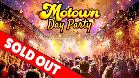 Motown Day Party: Shoreditch, London ✨ SOLD OUT ❌