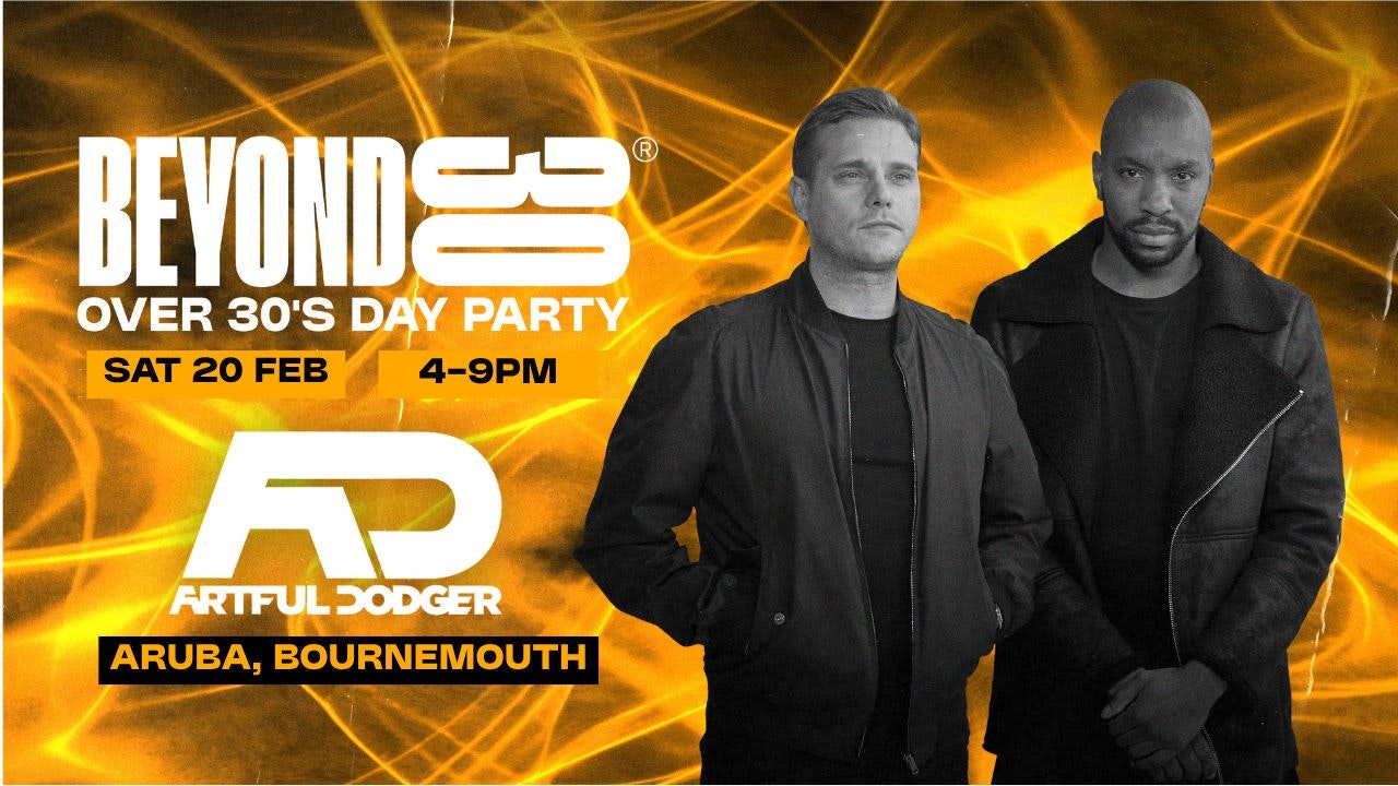 OVER 30s DAYTIME CLUBBING WITH ARTFUL DODGER – BOURNEMOUTH 🕺🏽