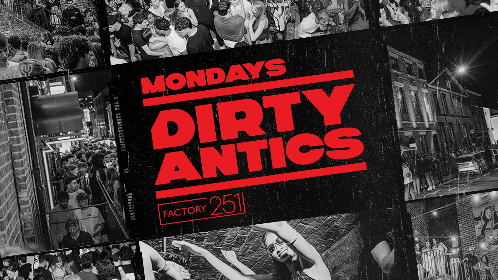 🔺 DIRTY ANTICS 🔺 MANCHESTER’S BIGGEST MONDAY NIGHT – £1 ENTRY