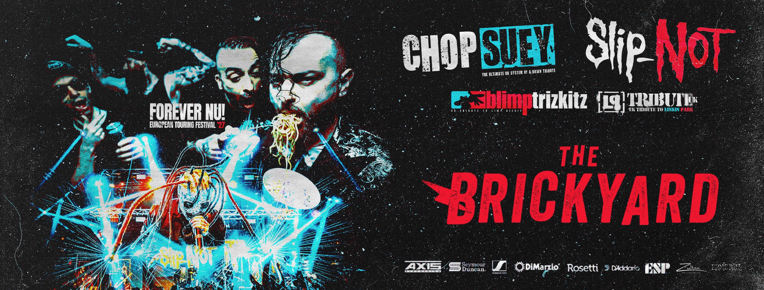 FOREVER NU! Chop Suey, Slip-NOT, Blimp Trizkitz & LP Tribute UK