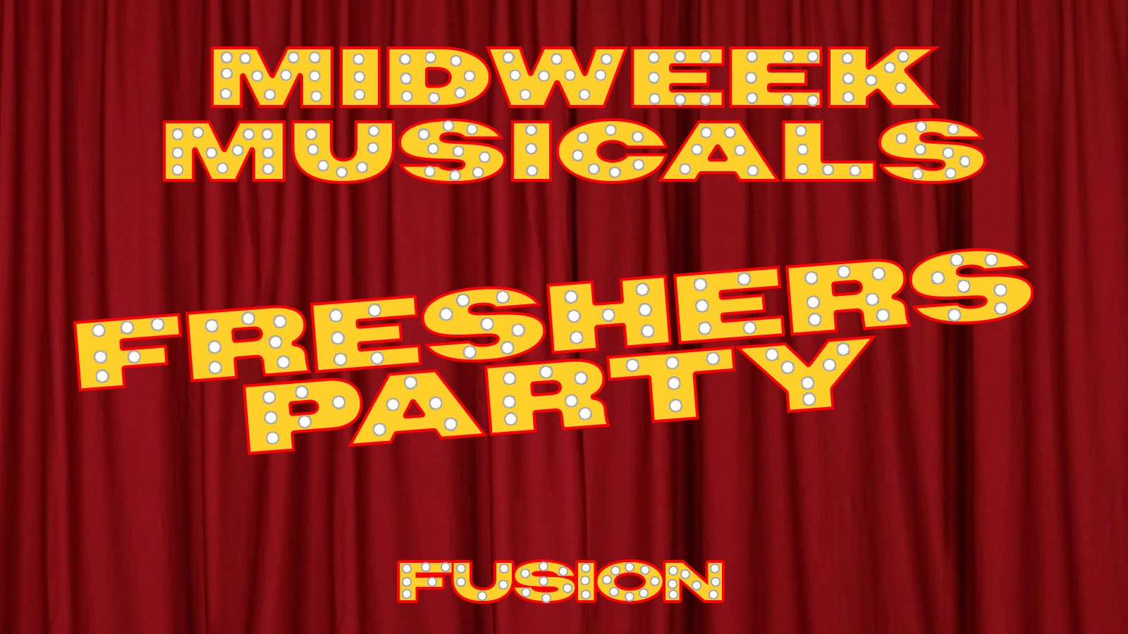 MIDWEEK MUSICALS – THE BIG FRESHERS PARTY – SING ALONG TO ALL THE BIG HITS!