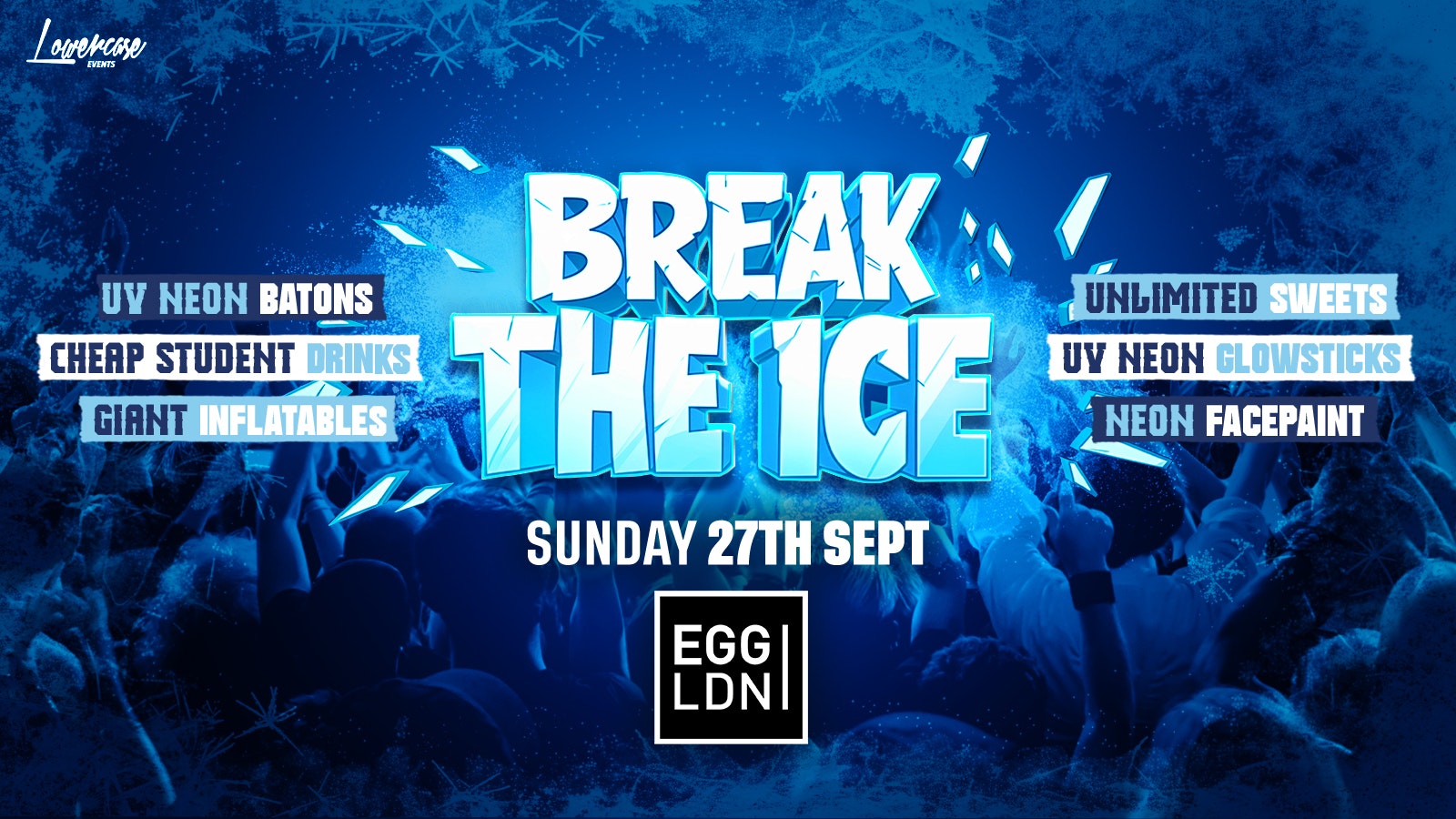 BREAK THE ICE 🧊 @ EGG LONDON!  – LONDON FRESHERS WEEK 2026