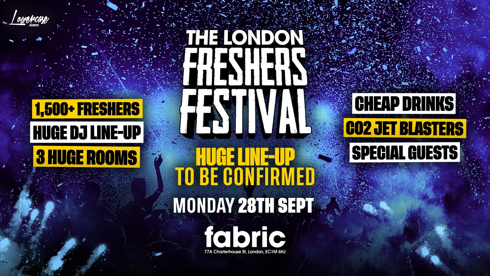 THE LONDON FRESHERS FESTIVAL @ FABRIC! HUGE LINE-UP TO BE CONFIRMED 🎉 LONDON FRESHERS WEEK 2026
