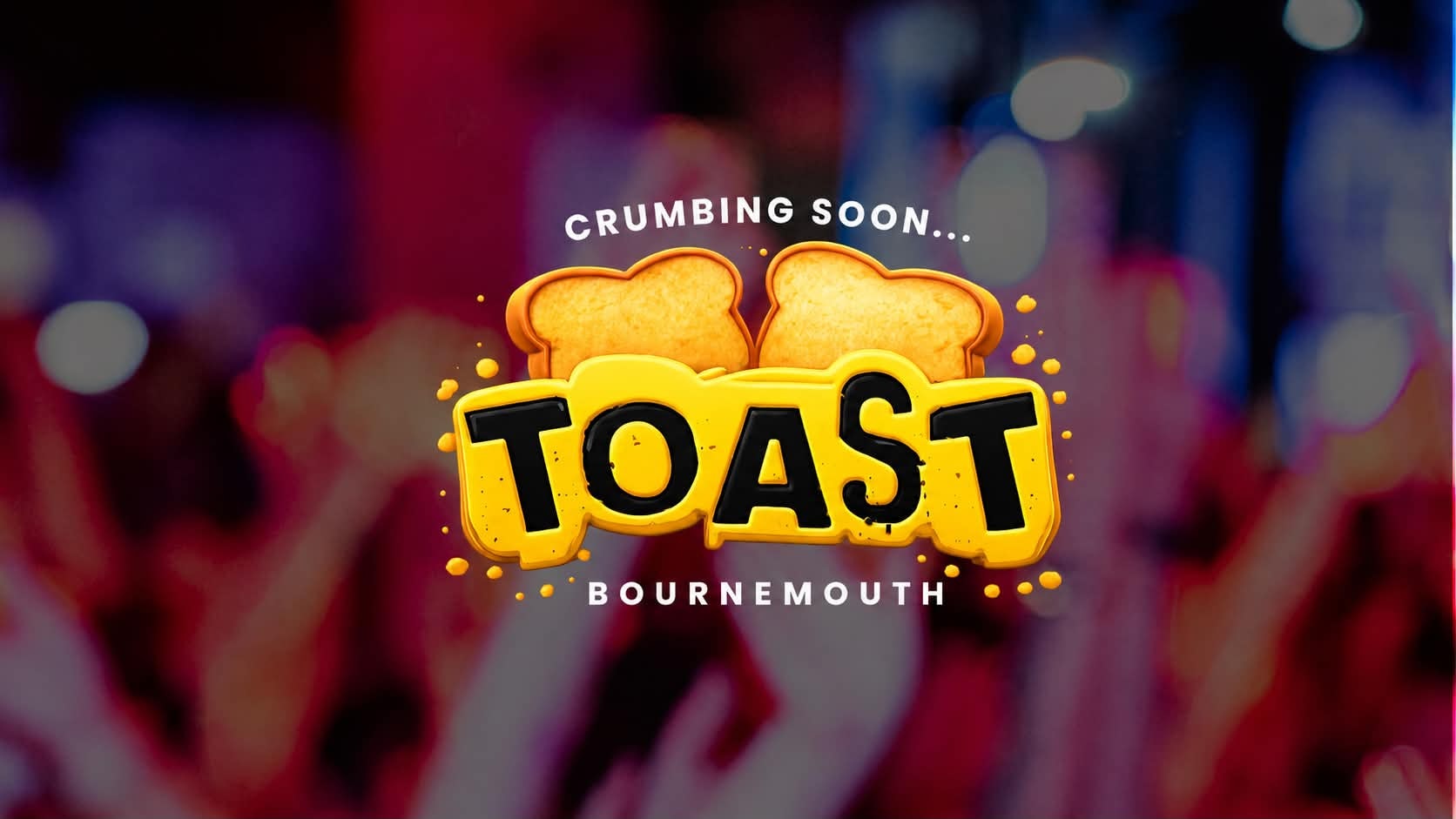 Toast Bournemouth Freshers 2026 II Pre Register (This is not a ticket)