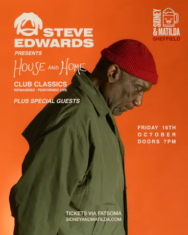 Steve Edwards presents: House & Home LIVE! at SIDNEY & MATILDA