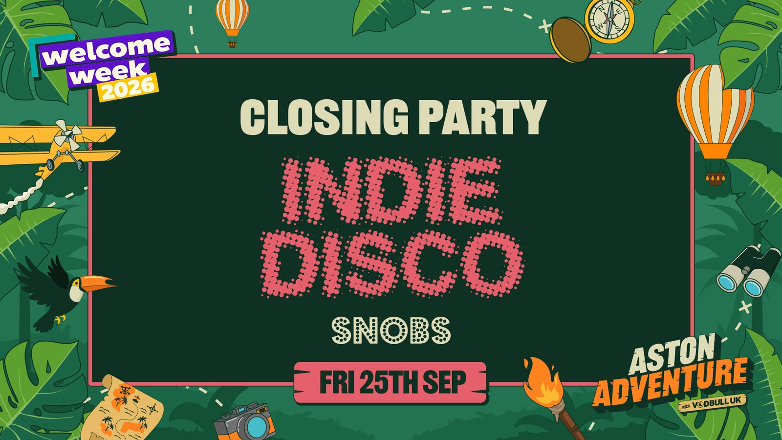 🗺️⭐️”INDIE DISKO PACK CLOSING PARTY @ Snobs ;” ⭐️🗺️ CLOSING DAY of the OFFICIAL Aston Adventure WELCOME WEEK PACK 2026 : 25/09