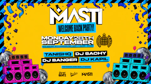 KCL India Soc presents MASTI : WELCOME BACK PARTY! | Ministry of Sound