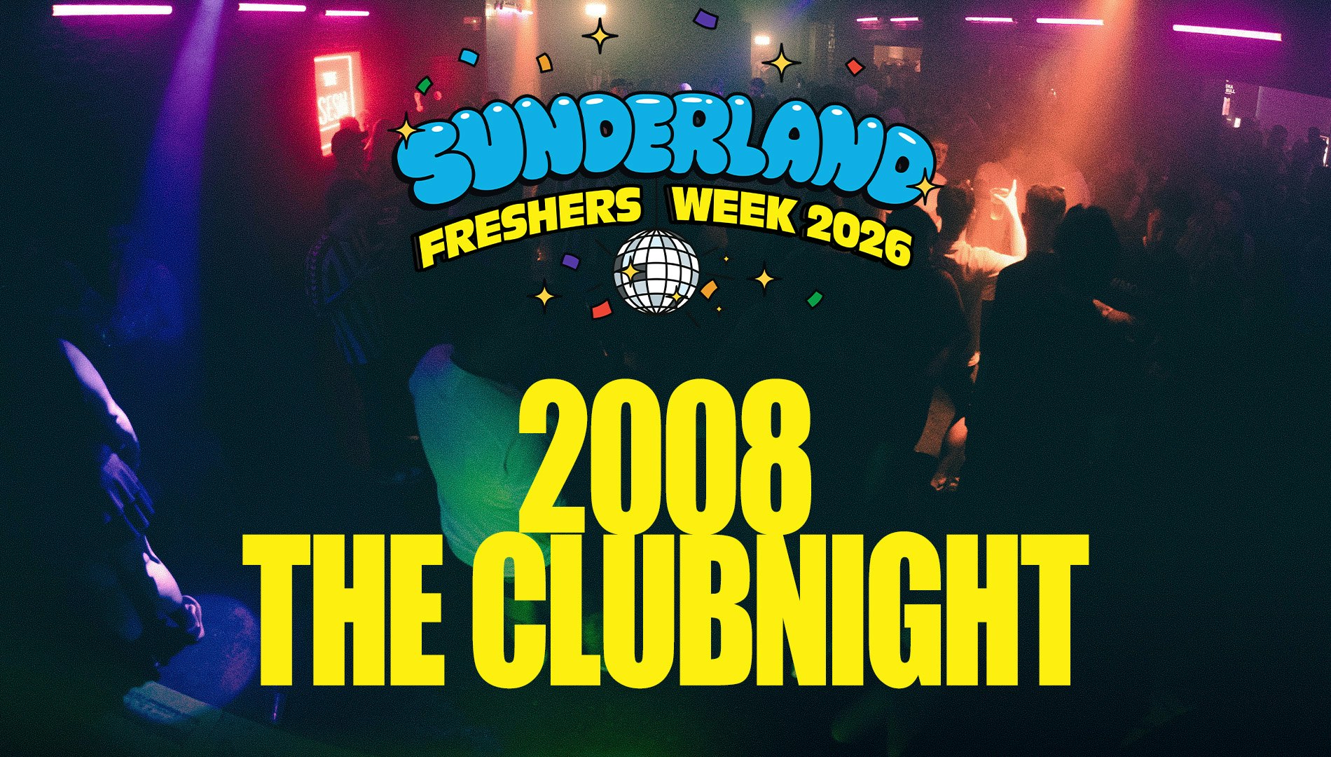 2008 The Club Night – Freshers 2026