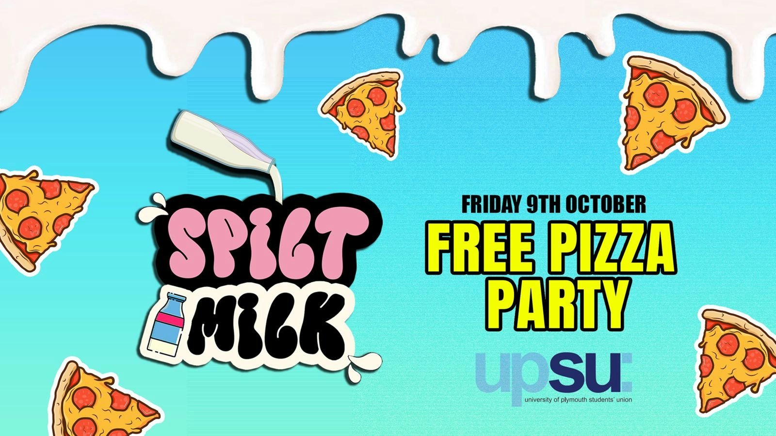 SPILT MILK FRIDAYS 🥤 🍕 PIZZA PARTY – FREE PIZZA 🍕🥤 @ UPSU