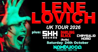 LENE LOVICH + SHH SOUND + DARLING BLACK (Berlin) & CHRYSALID HOMO - LONDON