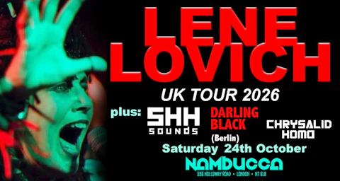 LENE LOVICH + SHH SOUND + DARLING BLACK (Berlin) & CHRYSALID HOMO - LONDON