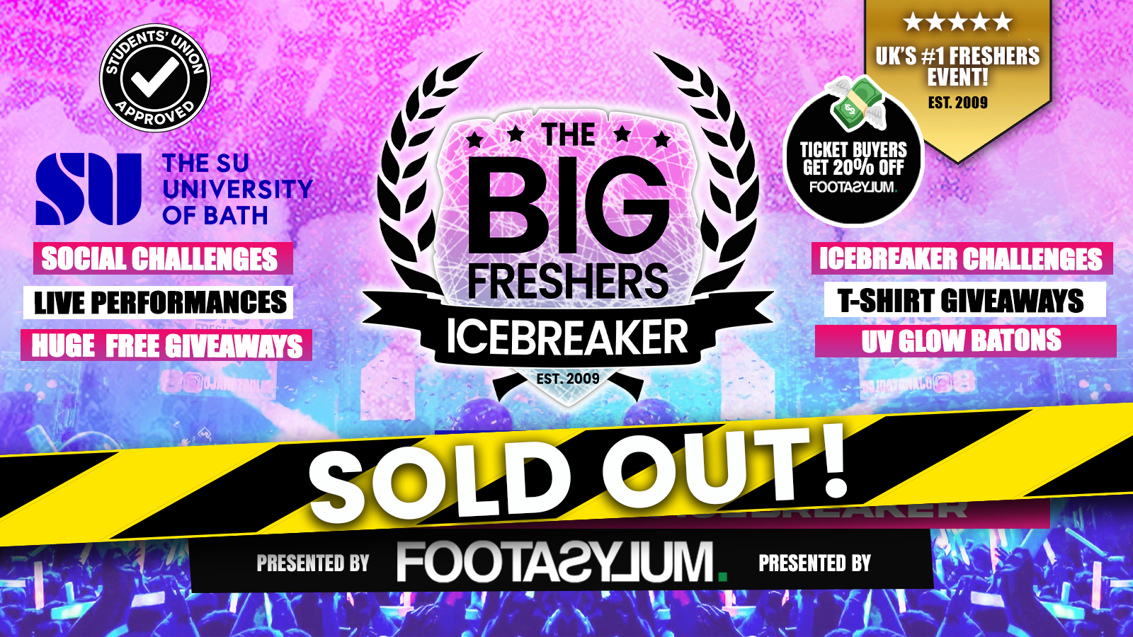 SOLD OUT!! – OFFICIAL Bath Big Freshers Icebreaker – Presented by FOOTASYLUM