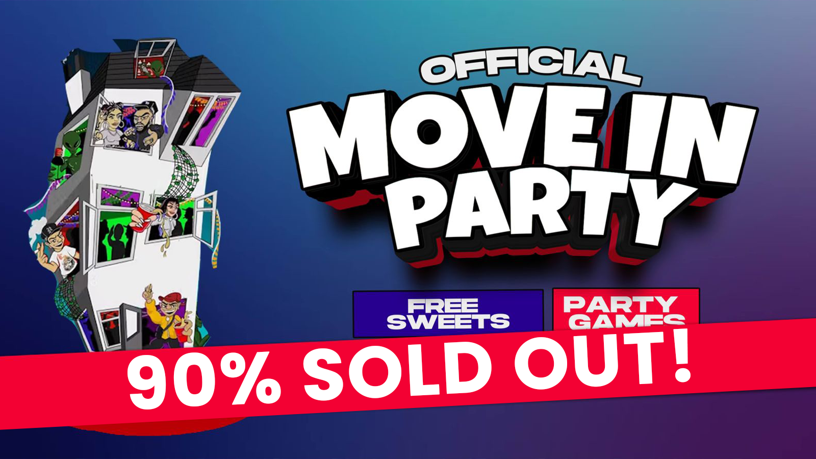 ⚠️LAST CHANCE TO BUY! – Official Move In Party 📦 ‼️ 90% SOLD OUT ‼️