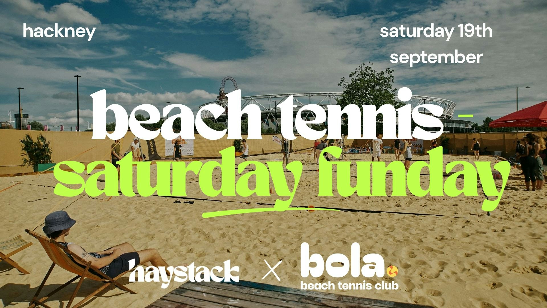 SATURDAY FUNDAY | BEACH TENNIS, EVERYONE SINGLE | LONDON – HACKNEY WICK | SATURDAY 19TH SEPTEMBER