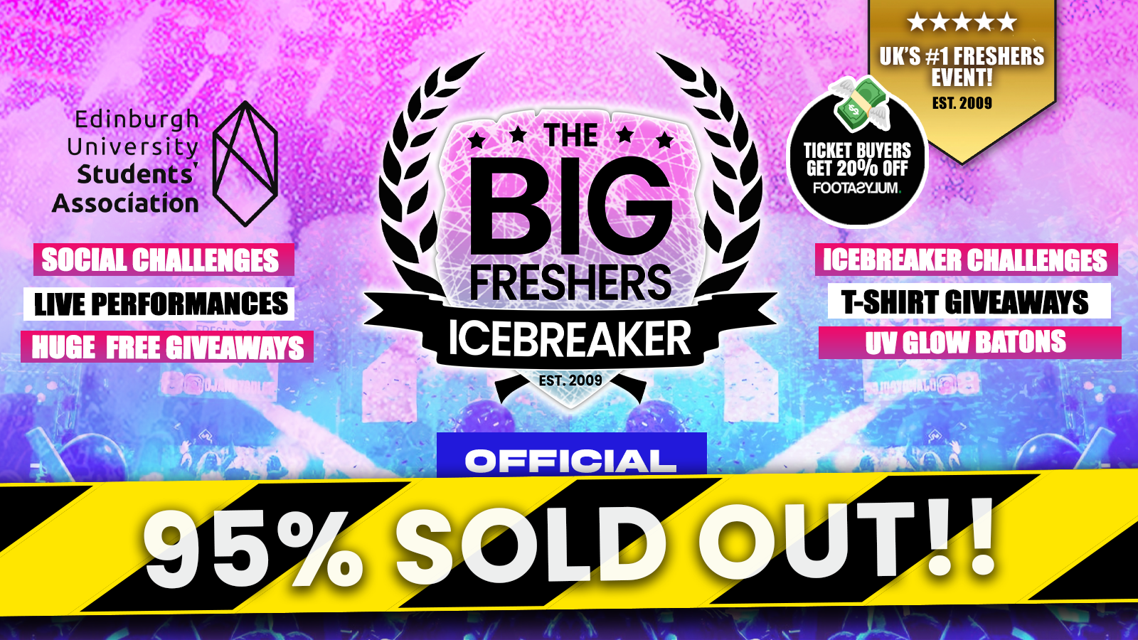 ⚠️ LAST CHANCE TO BUY – OFFICIAL Edinburgh Big Freshers Icebreaker – Presented by FOOTASYLUM – 95% SOLD OUT ‼️