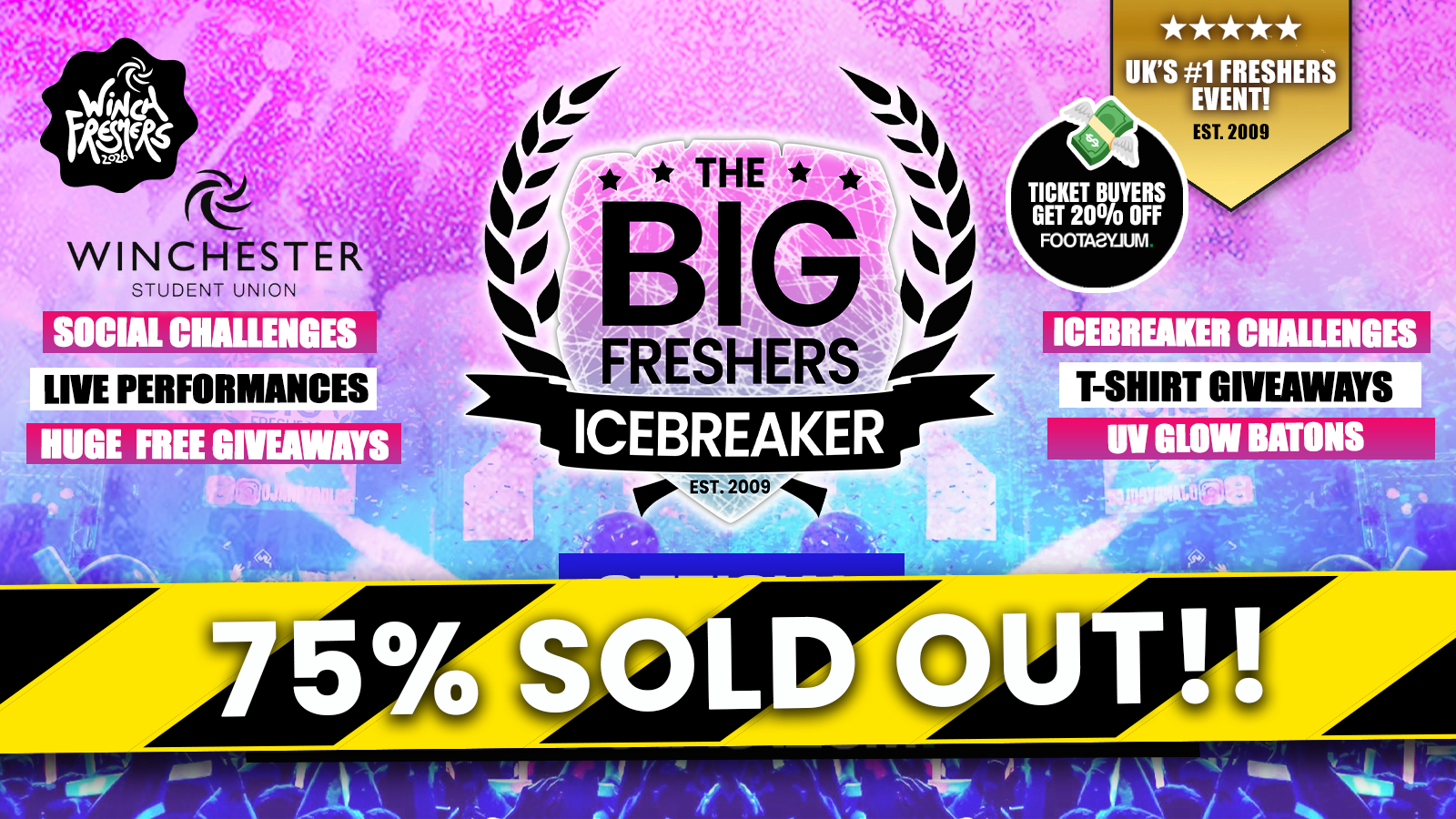 OFFICIAL Winchester Big Freshers Icebreaker @ STUDENT UNION  Presented by FOOTASYLUM ⚠️ 75% SOLD OUT!! ⚠️