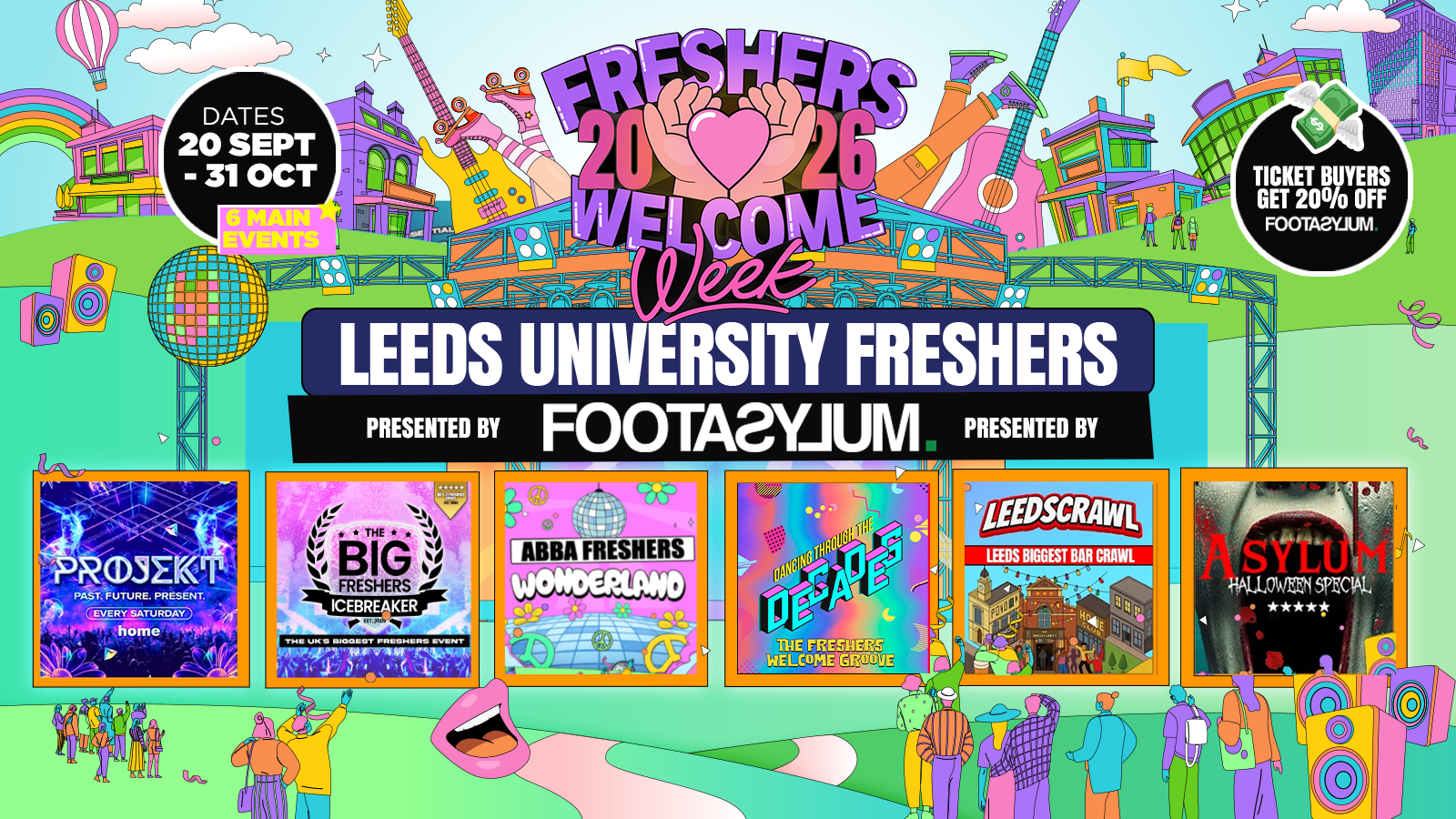 ⚠️ PRE MOVE IN FLASH SALE! ⚠️ Leeds Freshers Welcome Week 2026 🎓 – Presented by FOOTASYLUM – UK Largest Freshers Events- Sold Out 10 Years Running 🏆