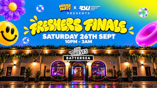 Freshers Finale - Sat 26th Sept : Thieves Battersea