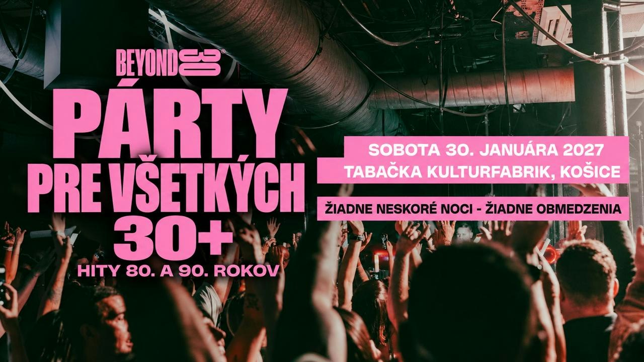 80s & 90s Over 30s Daytime Clubbing – KOŠICE