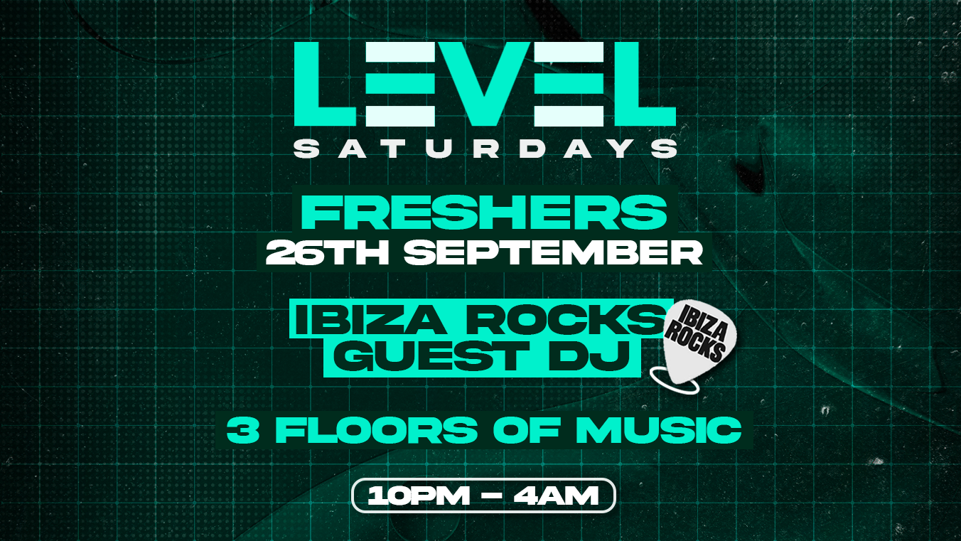 LEVEL Saturdays – Freshers Special!