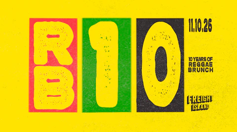 The Reggae Brunch 10th Birthday – LONDON – Sun 11th Oct 🎉