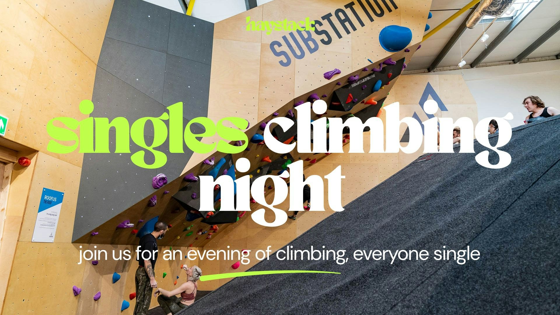HAYSTACK DATING | SUBSTATION CLIMBING GYM BRIXTON | SATURDAY DECEMBER 12TH
