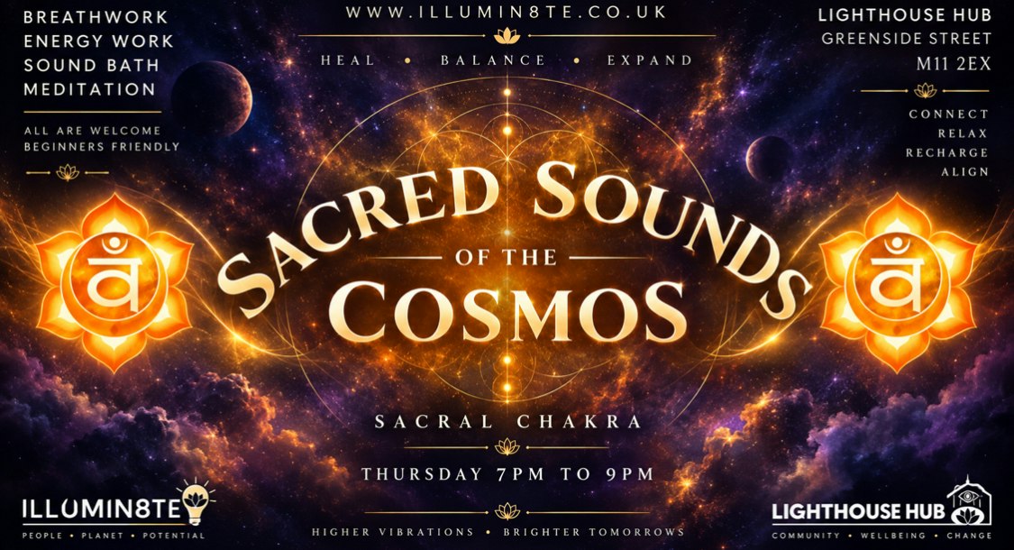 Illumin8te | Sacred Sounds Of The Cosmos | Sound Bath  (Thursday 24th September) @ THE LIGHTHOUSE 7pm