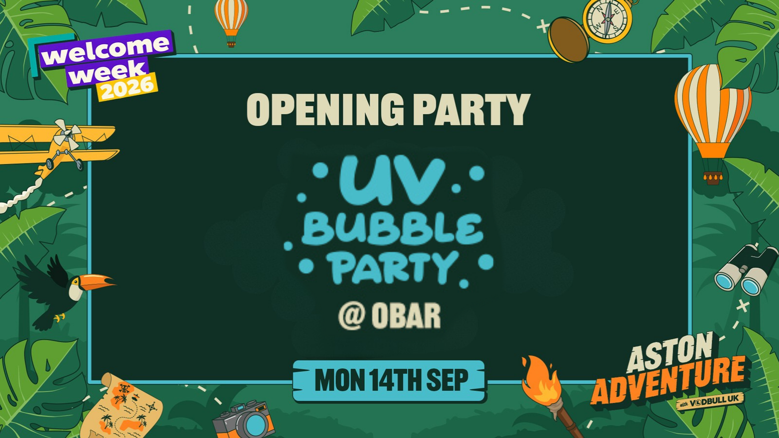 🗺️⭐️”“UV BUBBLE PARTY” @ O BAR” ⭐️🗺️ OPENING PARTY of the OFFICIAL Aston Adventure WELCOME WEEK PACK 2026 : 14/09