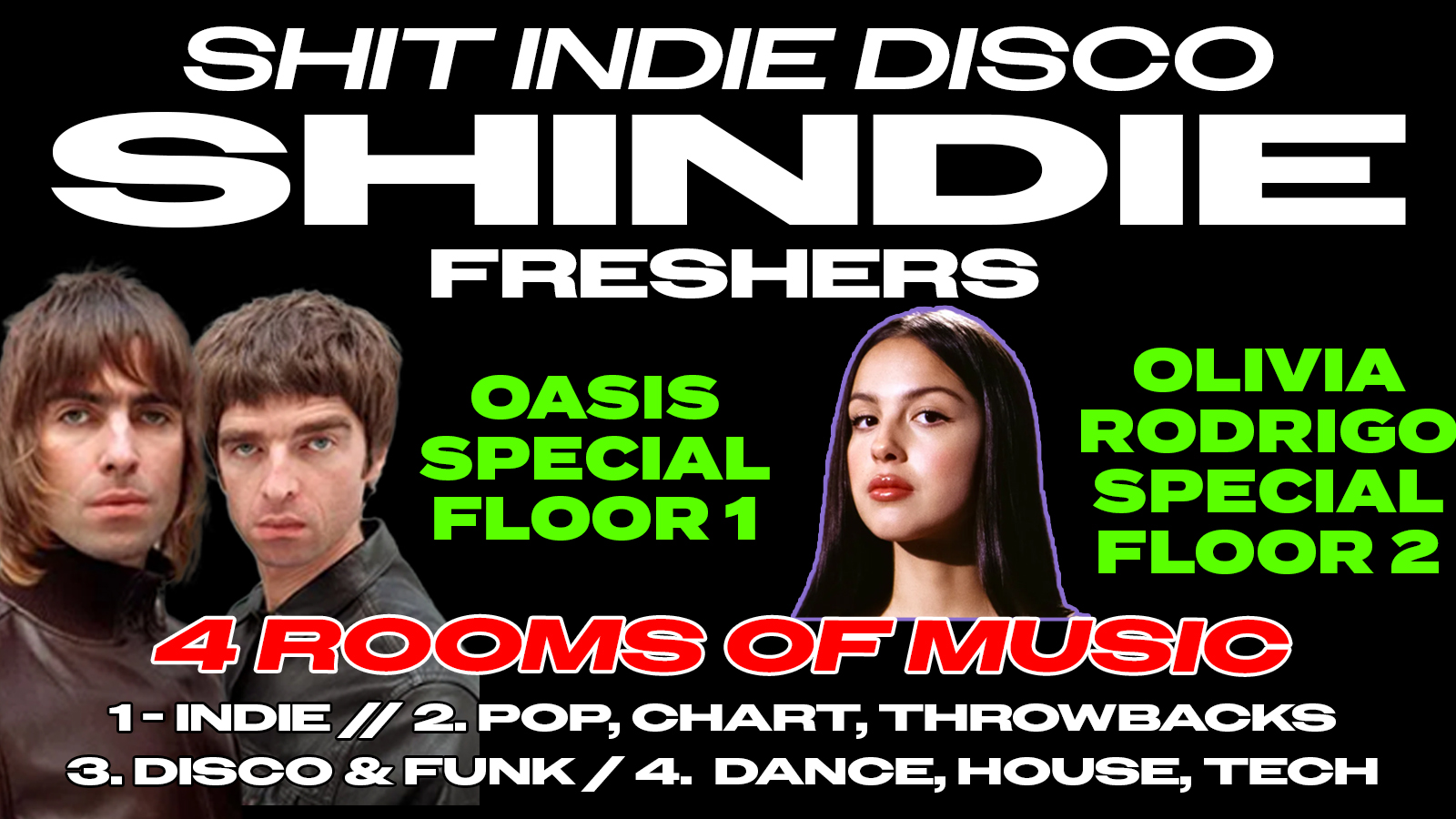Shit Indie Disco – Shindie FRESHERS WEEK 2 – OASIS SPECIAL on Floor 1 🚨 OLIVIA RODRIGO on Floor 2!! 🪩 PLUS 4 Rooms of Music –  Indie / Pop / Throwbacks / Dance /  Disco  🚨 THIS WILL SELL OUT 🚨