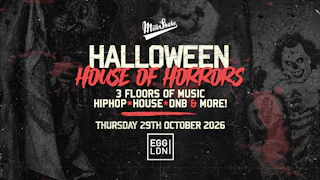 House of Horrors Halloween at EGG LDN | Thursday 29th October