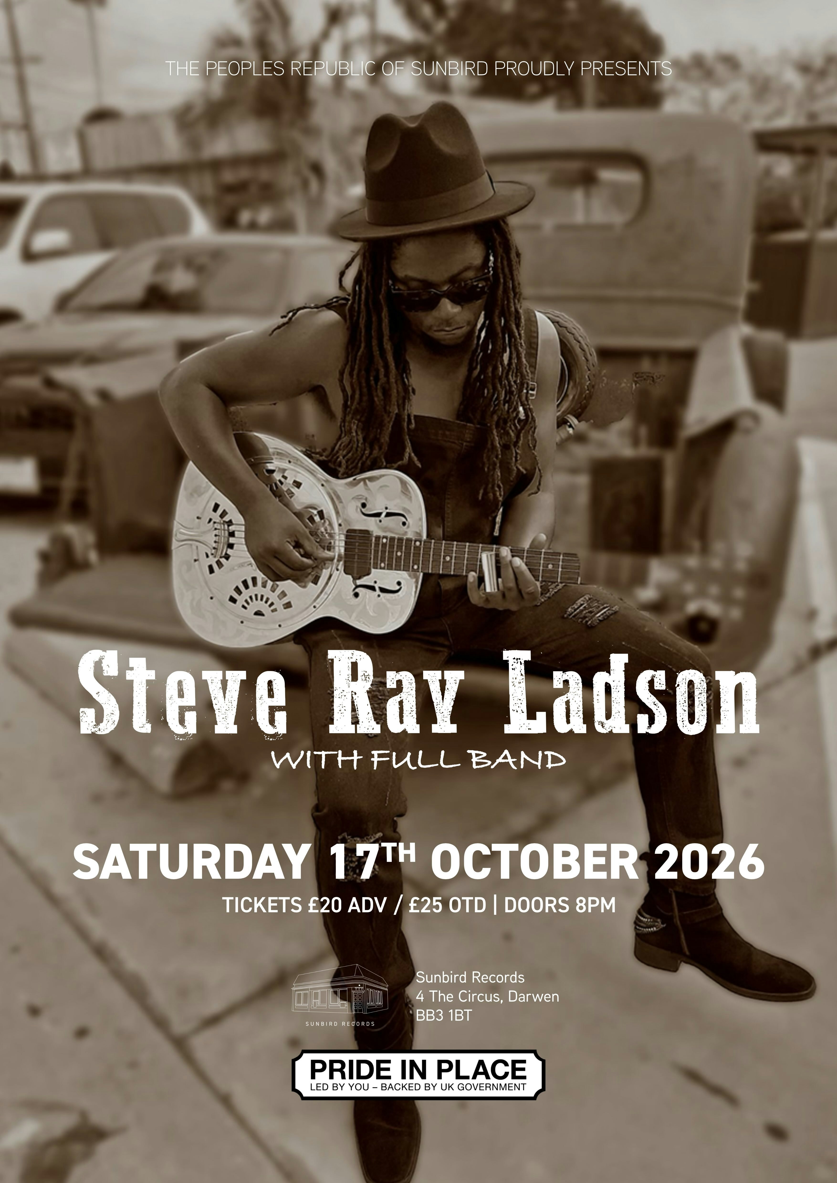Steve Ray Ladson + Band – Saturday 17th October 2026 | Sunbird Records, Darwen