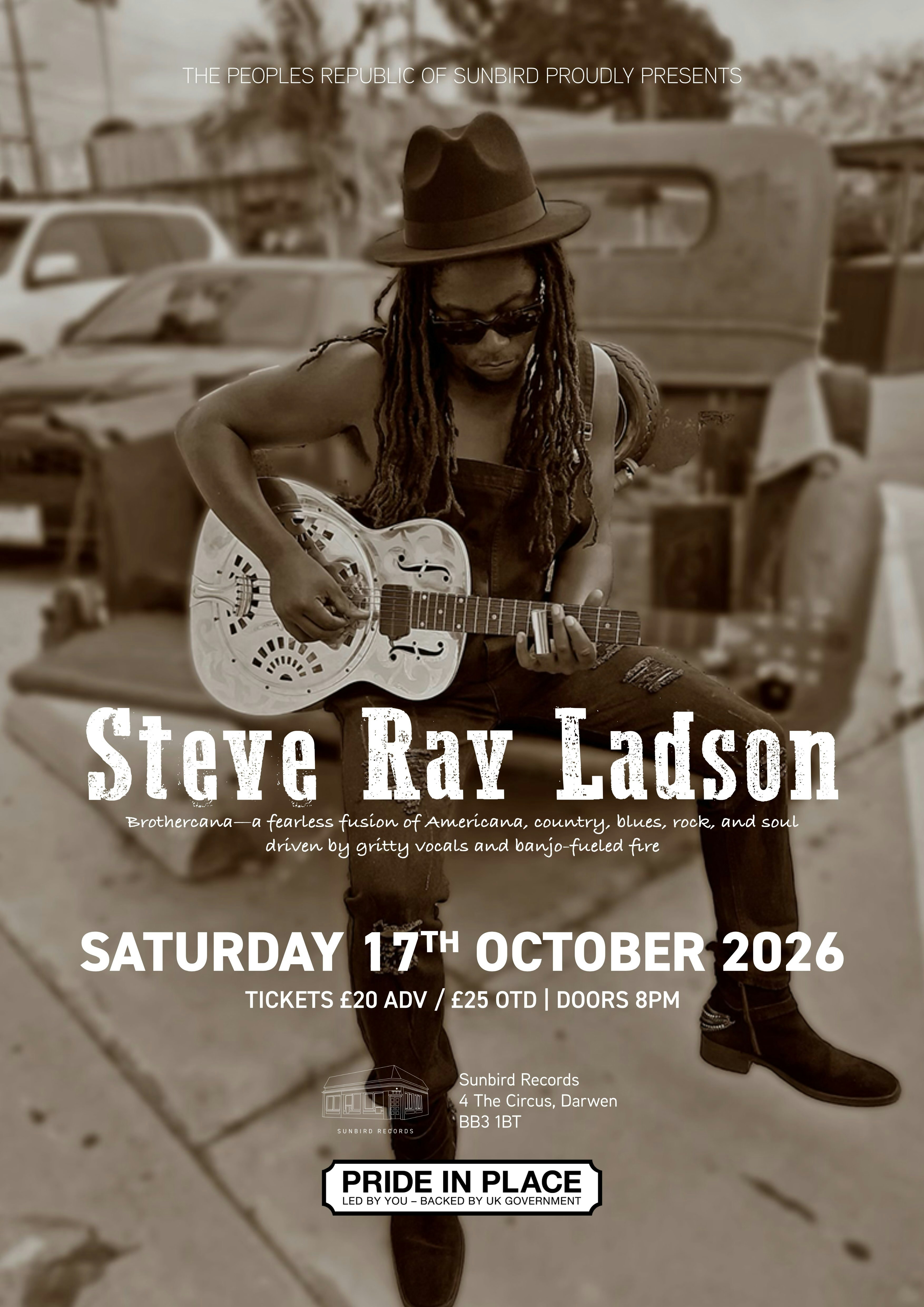Steve Ray Ladson – Saturday 17th October 2026 | Sunbird Records, Darwen