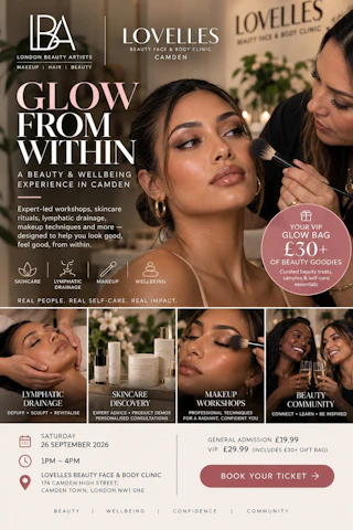 GLOW FROM WITHIN: THE LFW BEAUTY EXPERIENCE, Skincare + Celebrity Makeup Artist + £30 Beauty Gift Bag