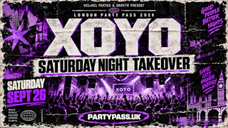 XOYO: Saturday Night Takeover🪩 | London