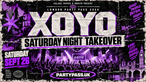 XOYO: Saturday Night Takeover🪩 | London