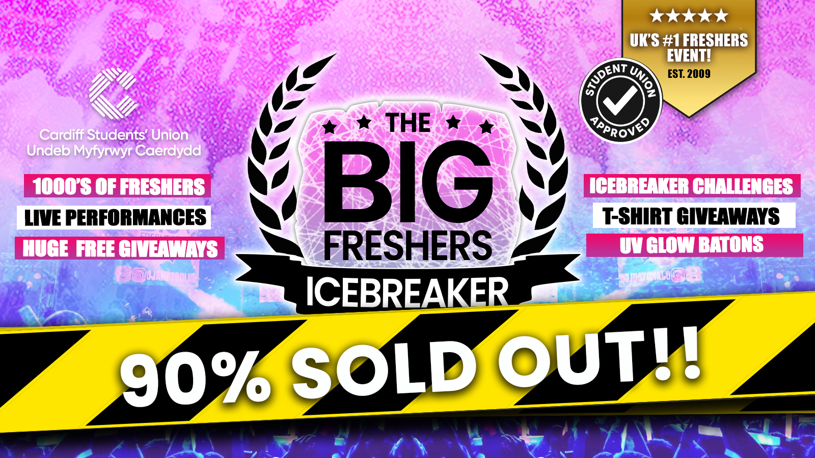 OFFICIAL Cardiff Students’ Union Big Freshers Icebreaker ⚠️ 90% SOLD OUT!! ⚠️