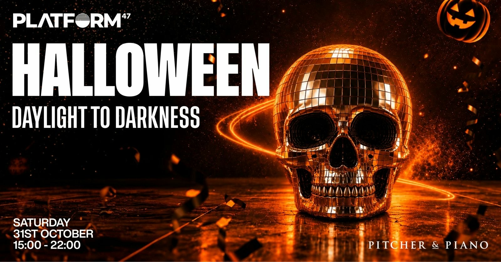 Platform47 Halloween | Pitcher & Piano | Saturday 31st October