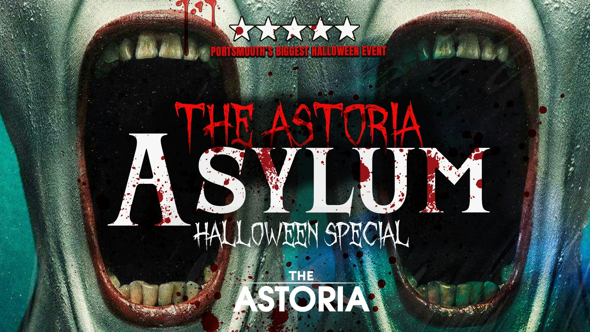 PORTSMOUTH HALLOWEEN 👻 THE ASTORIA ASYLUM 👻 SOLD OUT 10 YEARS RUNNING!