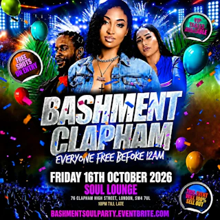 Bashment Clapham - Everyone Free Before 12AM