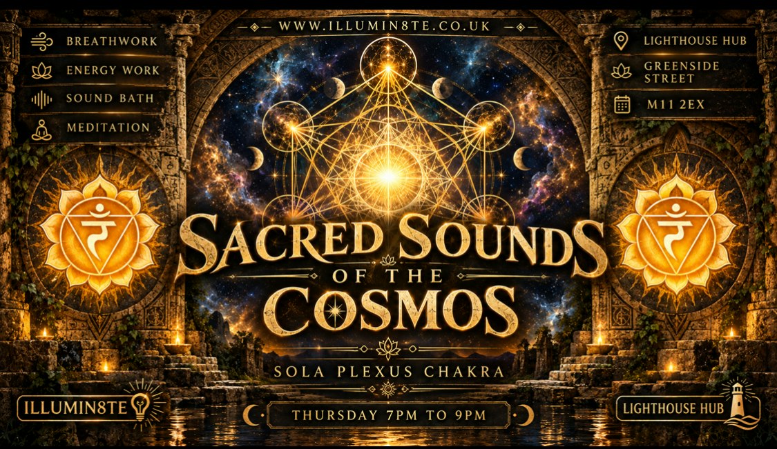 Illumin8te | Sacred Sounds Of The Cosmos | Sound Bath  (Thursday 1st Oct ) @ THE LIGHTHOUSE 7pm