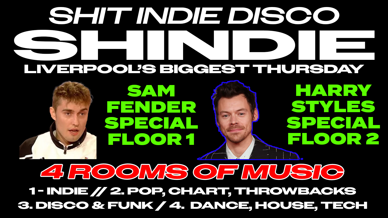 Shit Indie Disco – SHINDIE WEEK 3 – SAM FENDER SPECIAL on Floor 1 🚨 HARRY STYLES on Floor 2!! 🪩 PLUS 4 Rooms of Music –  Indie / Pop / Throwbacks / Dance /  Disco  🚨 THIS WILL SELL OUT 🚨