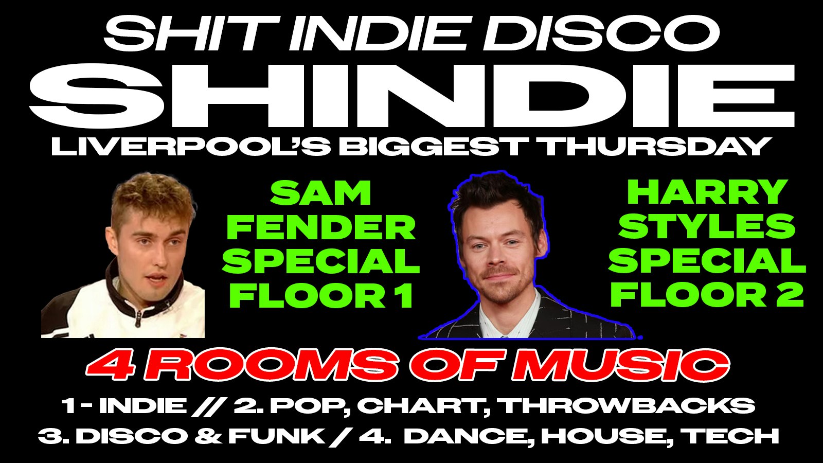 Shit Indie Disco – SHINDIE WEEK 3 – SAM FENDER SPECIAL on Floor 1 🚨 HARRY STYLES on Floor 2!! 🪩 PLUS 4 Rooms of Music –  Indie / Pop / Throwbacks / Dance /  Disco  🚨 THIS WILL SELL OUT 🚨