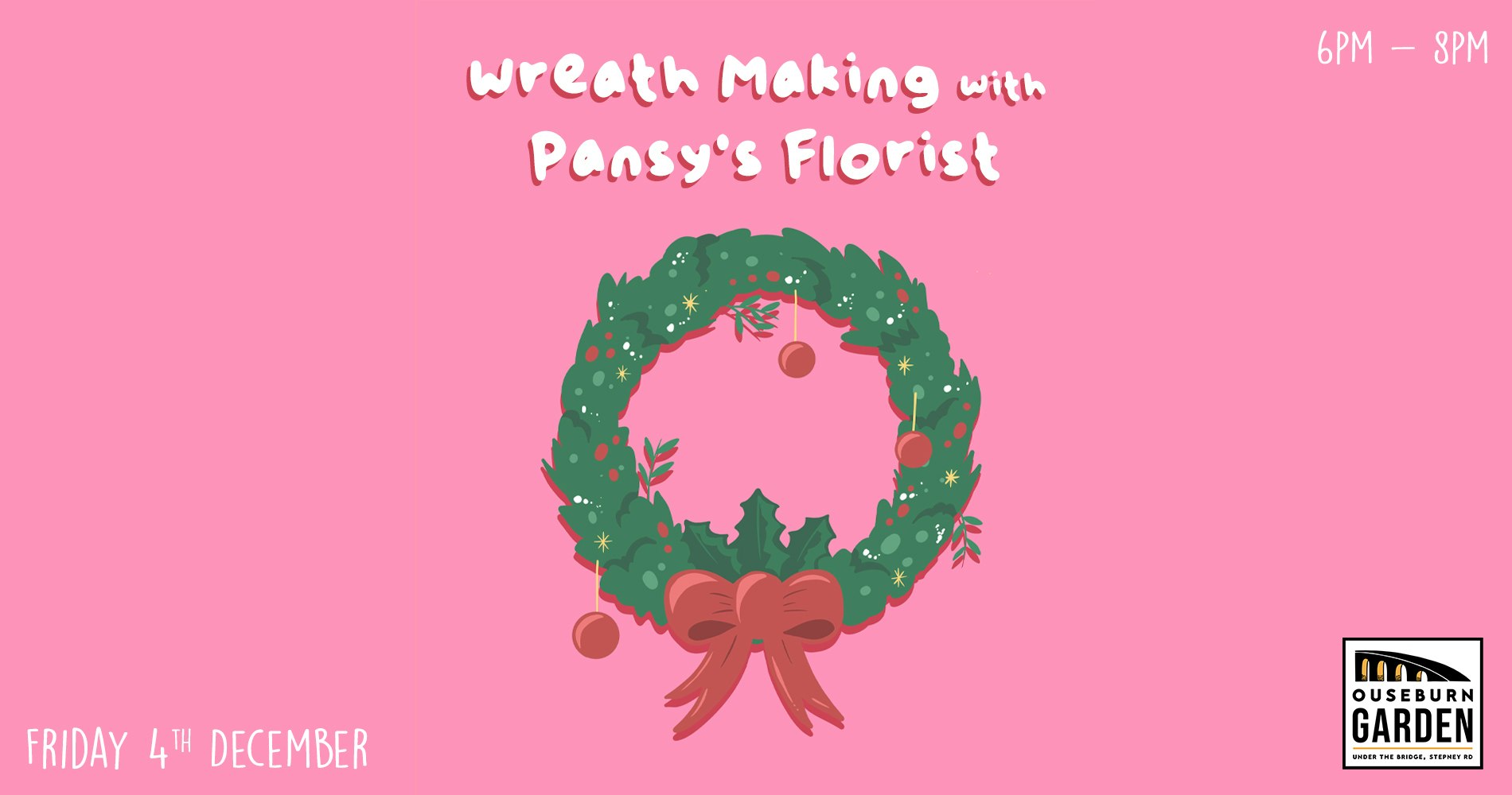 Wreath Making with Pansy’s Florist @ Ouseburn Garden