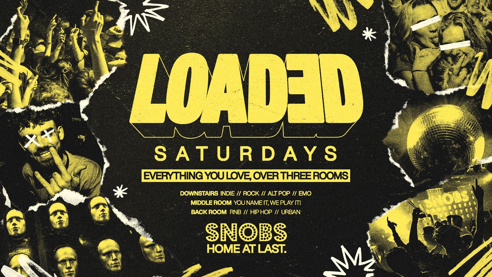 Loaded Saturdays @ Snobs [240] : 26th Sept