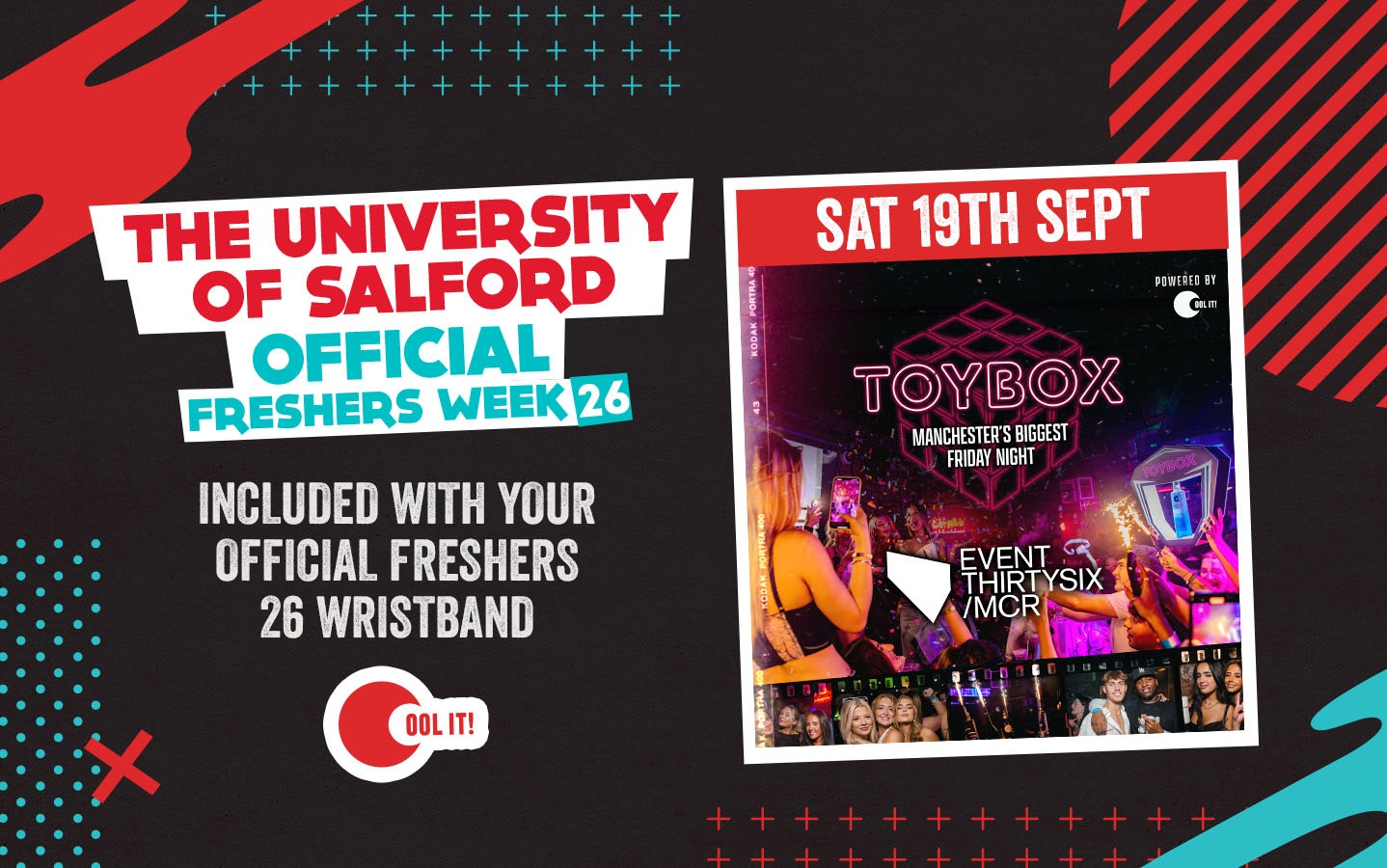 OFFICIAL SALFORD EVENT 5 – TOYBOX SATURDAYS 🪩🪅🧸 – MANCHESTER’S STUDENT SATURDAY NIGHTS @ THE BRAND NEW EVENT30SIX