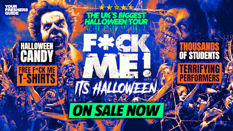 F*CK ME It's Halloween 2026 - The UK's Biggest Halloween Tour | Freshers 2026