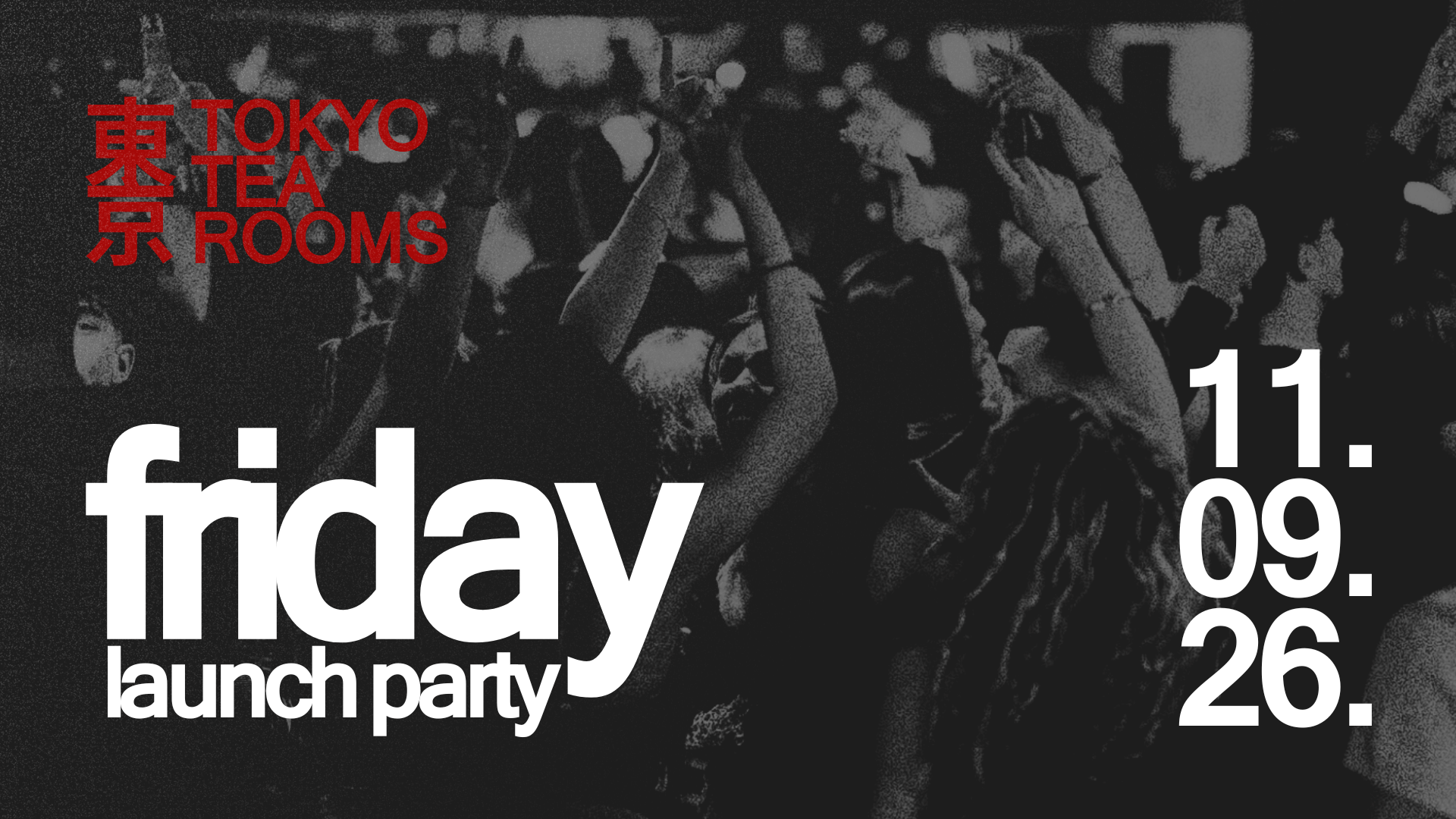 Friday Night Launch Party | Tokyo Tea Rooms