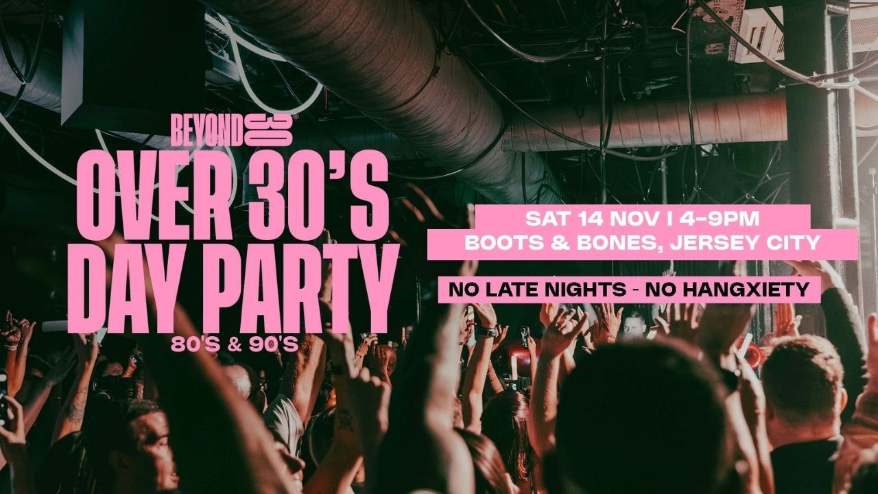 80s & 90s Over 30s Daytime Clubbing – JERSEY CITY