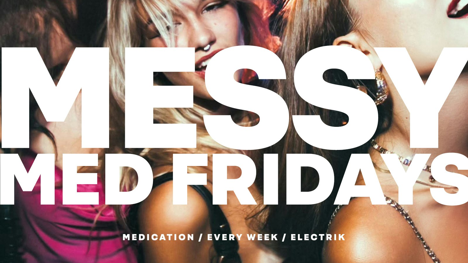 🚨 MED FRIDAYS AT ELECTRIK 🚨 2000’S / HOUSE / POP / CHART / ALL NIGHT 💥 £4 DBL VODKA & MIXER 💥